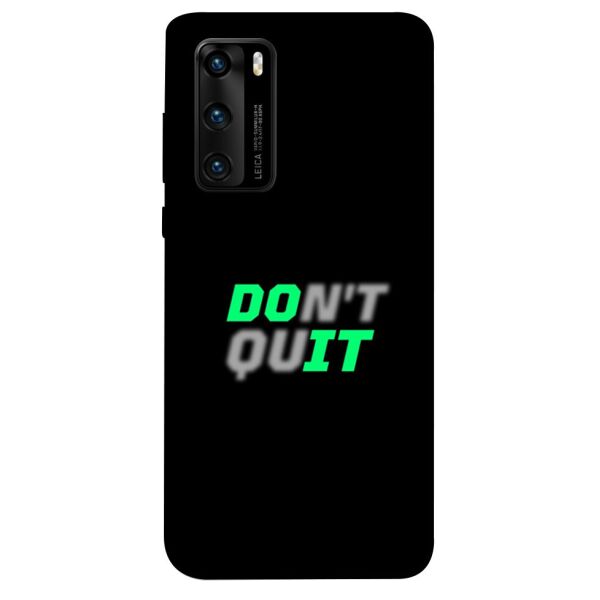 Чехол itsPrint Don't quit для Huawei P40