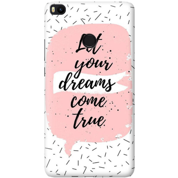 

Дизайнерский чехол Dreams come true для Xiaomi Mi Max 2 (662631)