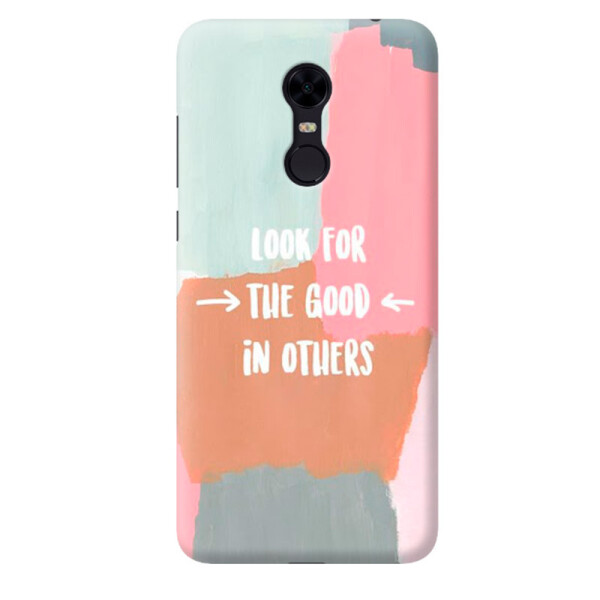 

Дизайнерский чехол Look for the good in others для Xiaomi Redmi 5 Plus (661400)