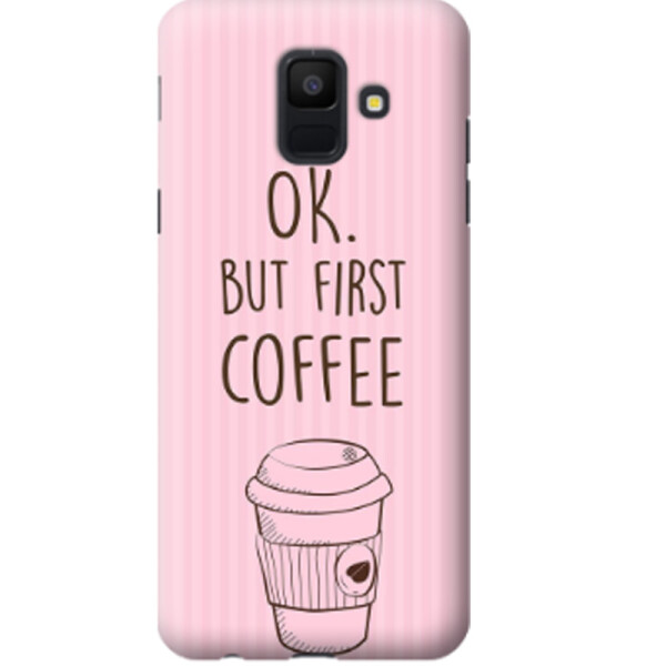 

Дизайнерский чехол Ok but first coffee для Samsung Galaxy A6 (2018) (666358)