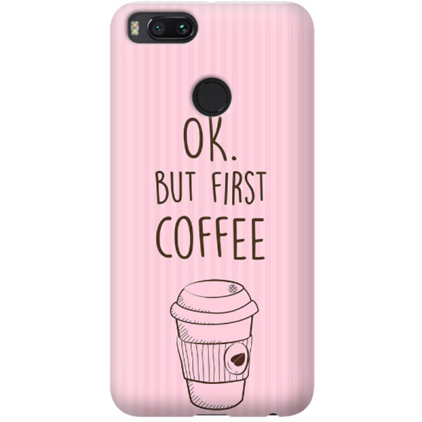 

Дизайнерский чехол Ok but first coffee для Xiaomi Mi 5X / Mi A1 (662555)