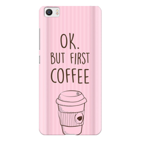 

Дизайнерский чехол Ok but first coffee для Xiaomi MI5 / MI5 Pro (680187)