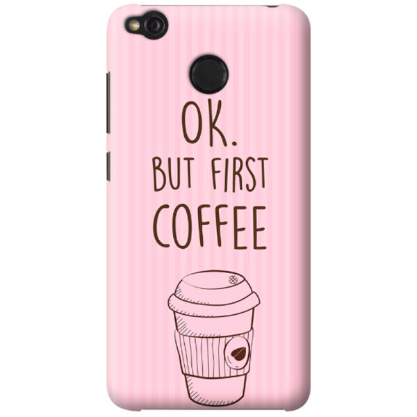 

Дизайнерский чехол Ok but first coffee для Xiaomi Redmi 4X (661235)