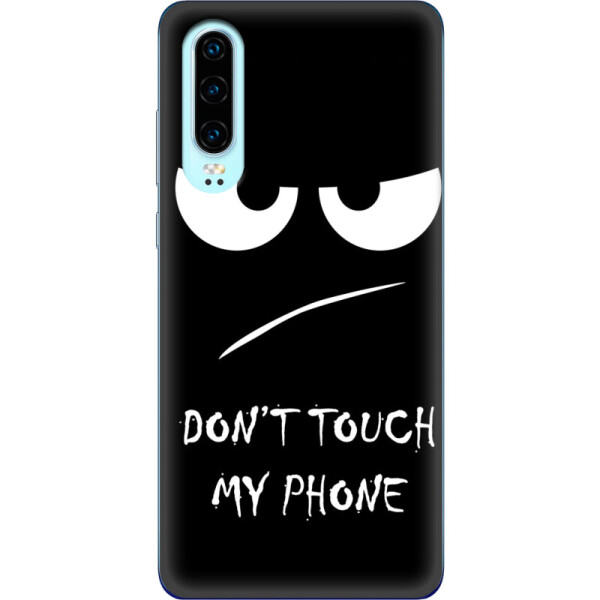 

Силиконовый чехол BoxFace Huawei P30 Don't Touch my Phone (36851-up535)