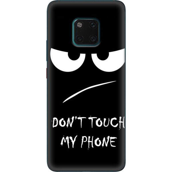 

Силиконовый чехол BoxFace Huawei Mate 20 Pro Don't Touch my Phone (37099-up535)