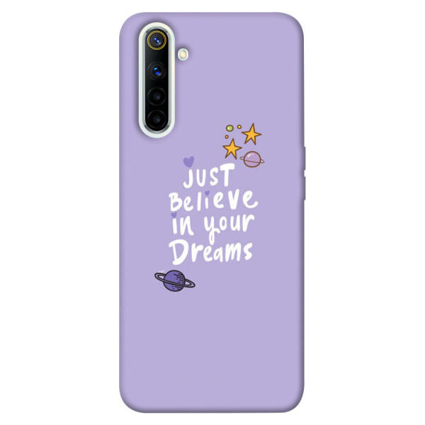 

Чехол Just believe in your Dreams для Realme 6 (1070183)