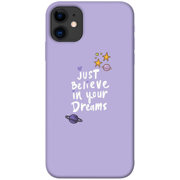 

Чехол Just believe in your Dreams для iPhone 11 (1070108)