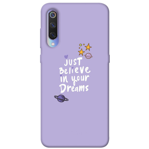 

Чехол Just believe in your Dreams для Xiaomi Mi 9 (1070194)