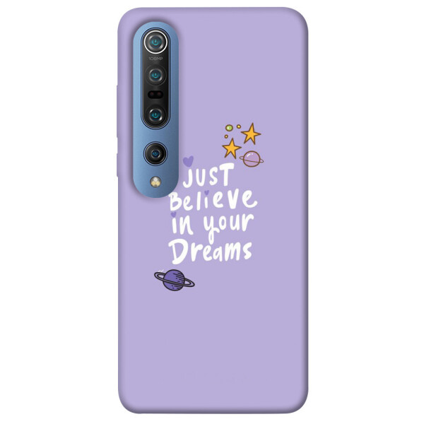 

Чехол Just believe in your Dreams для Xiaomi Mi 10 (1070234)