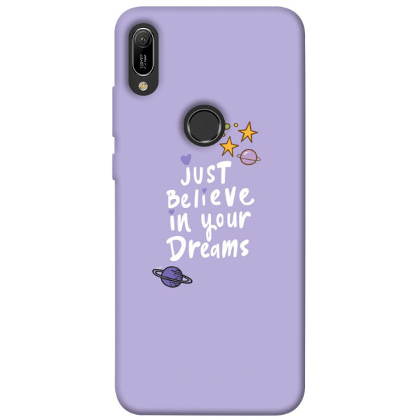 

Чехол Just believe in your Dreams для Huawei Y6 (2019) (1070260)