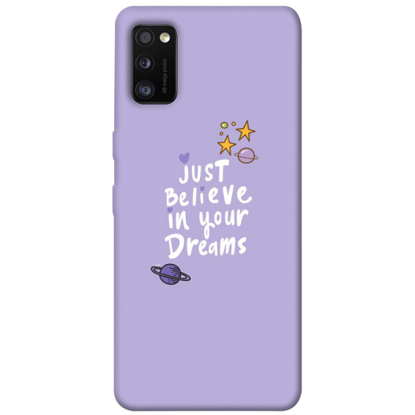

Чехол Just believe in your Dreams для Galaxy A41 (2020) (1070131)