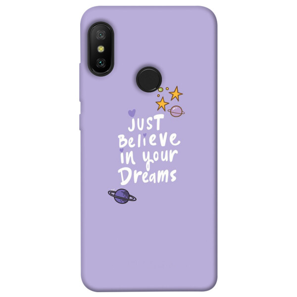 

Чехол Just believe in your Dreams для Xiaomi Redmi 6 Pro (1070229)