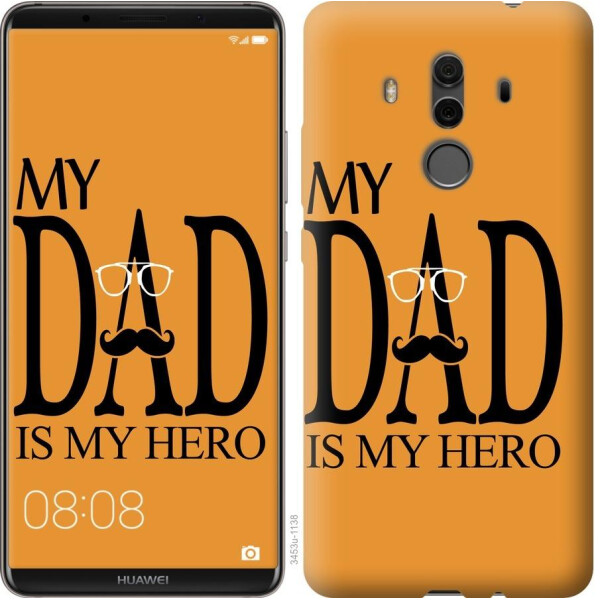 

Чехол на Huawei Mate 10 Pro Мой папа Герой (04798)