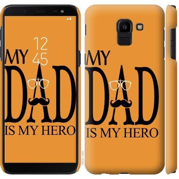 

Чехол на Samsung Galaxy J6 2018 Мой папа Герой (04798)