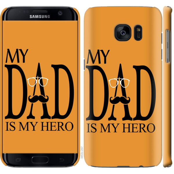 

Чехол на Samsung Galaxy S7 Edge G935F Мой папа Герой (04798)