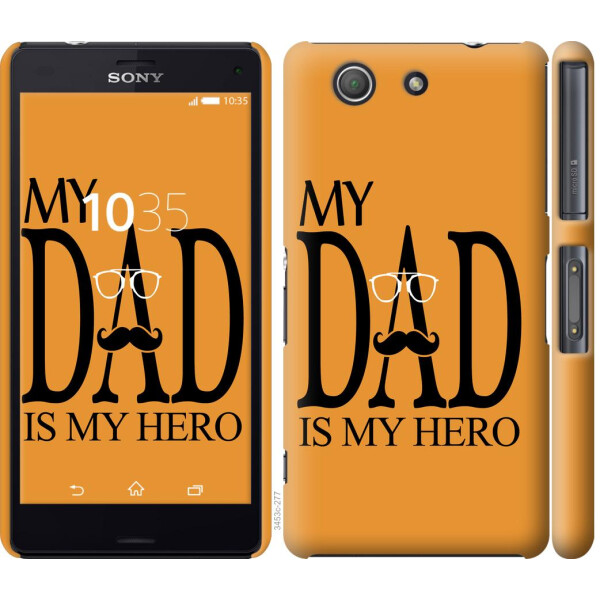

Чехол на Sony Xperia Z3 Compact D5803 Мой папа Герой (04798)