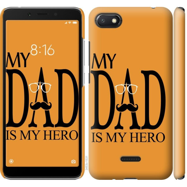 

Чехол на Xiaomi Redmi 6A Мой папа Герой (04798)