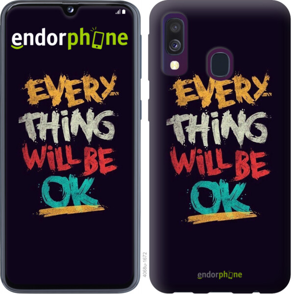 

Чехол на Samsung Galaxy A40 2019 A405F Все будет хорошо 4068u-1672, Силикон
