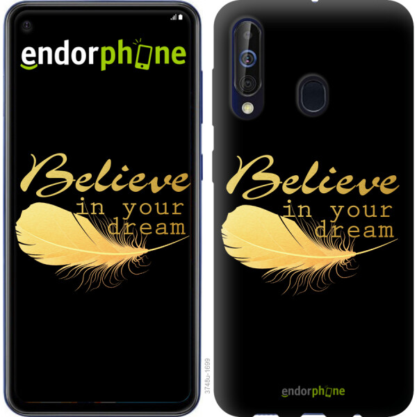 

Чехол на Samsung Galaxy A60 2019 A606F Верь в свою мечту 3748u-1699