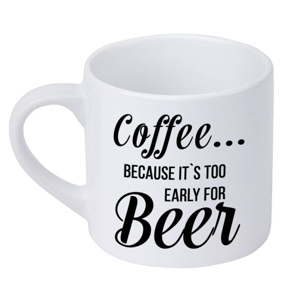 

Кружка маленькая Presentville Coffee... because it`s too early for beer 170 мл