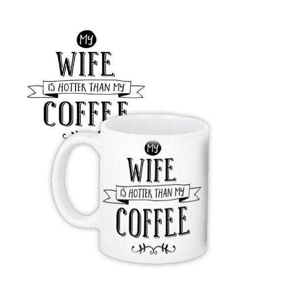 

Кружка с принтом Presentville My wife is hotter than my coffee 330 мл