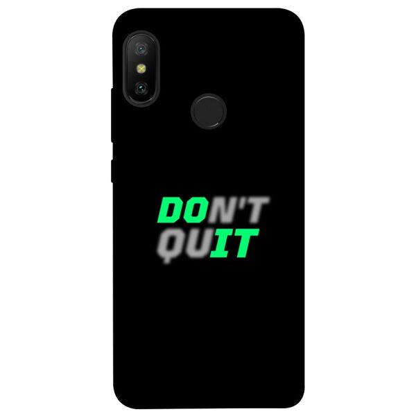 

Чехол itsPrint Don't quit для Xiaomi Mi A2 Lite / Xiaomi Redmi 6 Pro