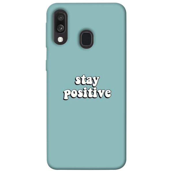 

Чехол itsPrint Stay positive для Samsung Galaxy A40 (A405F)