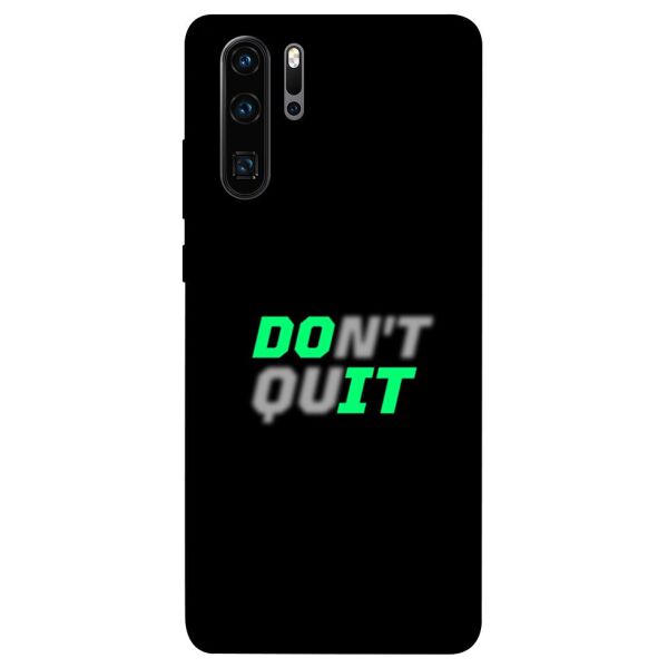 

Чехол itsPrint Don't quit для Huawei P30 Pro