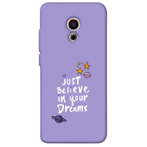 

Чехол itsPrint Just believe in your Dreams для Meizu Pro 6