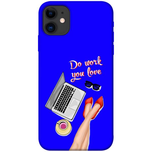 

Чехол itsPrint Do work you love для Apple iPhone 11 (6.1")