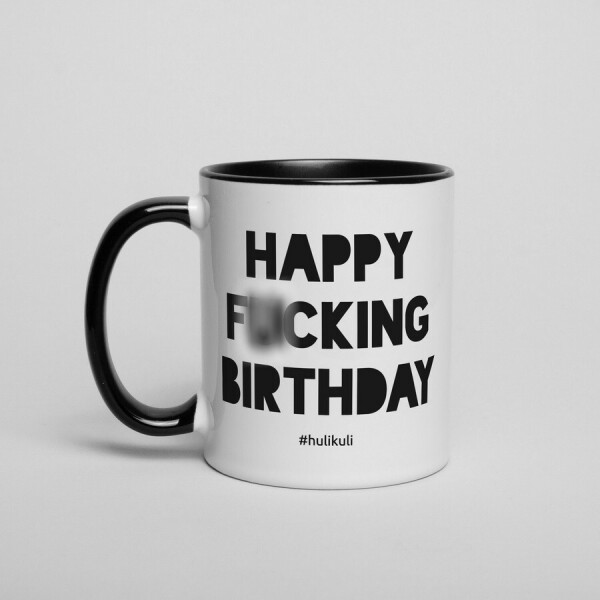 

Кружка "Happy fucking birthday"